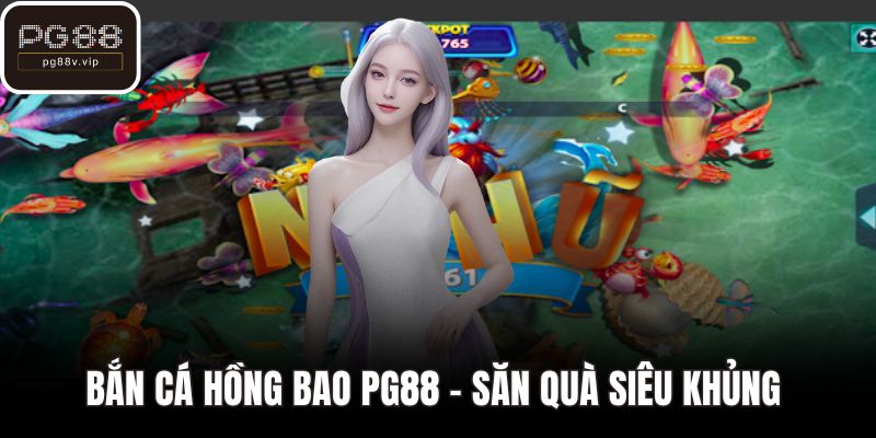 Bắn cá hồng bao