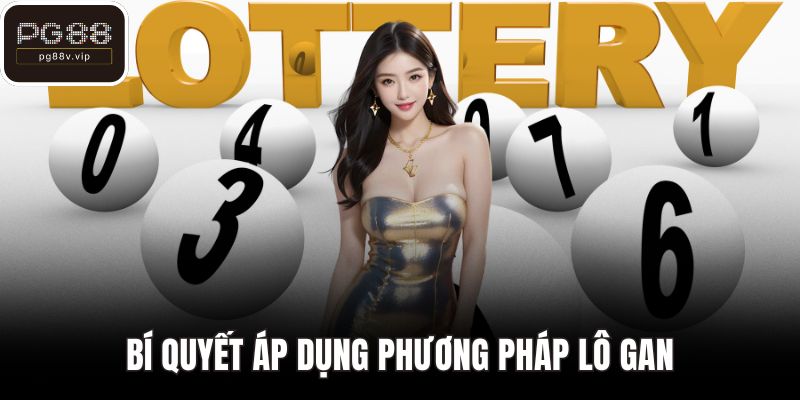 Bí quyết áp dụng phương pháp lô gan