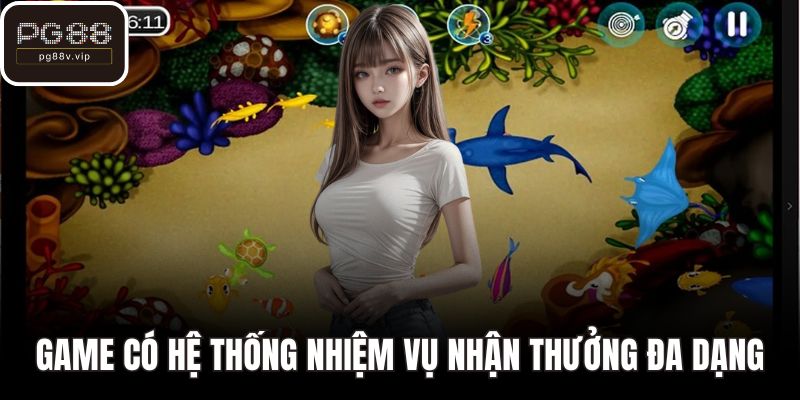 Game có hệ thống nhiệm vụ nhận thưởng đa dạng
