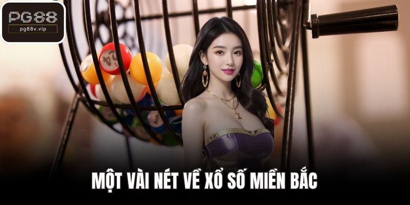 Một vài nét về xổ số miền Bắc