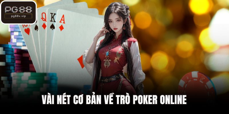 Vài nét cơ bản về trò poker online